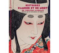 Histoires d'amour et de mort du théâtre japonais