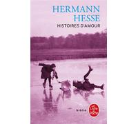 Histoires d'amour - Hermann Hesse - Lgf - Livre