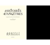 Histoires d'ancêtres: La grande aventure de la Préhistoire