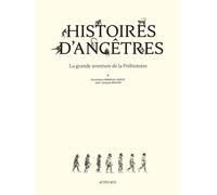 Histoires d'ancêtres La grande aventure de la Préhistoire - Dominique Grimaud-Hervé - Actes sud - broché - Essai