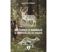 Histoires D'animaux & Embrouilles De Chasse