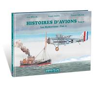 Histoires d'avions: Tome 8, Les hydravions, Volume 2