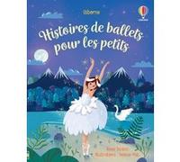 Histoires de ballets pour les petits Rosie Dickins (Adapté), Renée Chaspoul (Contributions), Emanuela Guastella (Contributions), Héloïse Mab (Illustration), Caroline Slama (Traduction), Virgine Clauze