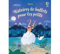 Histoires de ballets pour les petits - Rosie Dickins - Usborne - cartonné - Contes et légendes jeunesse