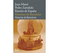 Histoires de Barcelone/Historias de Barcelona Juan Marsé (Auteur), Pedro Zarraluki (Auteur), Ramón de España (Auteur), Jean-Noël Mouret (Préface), Jean-Noël Mouret (Traduction), Jean-Claude Masson (Tr
