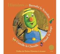Histoires De Barnabé Le Scarabée, Maud La Taupe, Camille La Chenille - (1 Cd Audio)