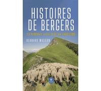 Histoires de bergers Les Piémontais, La fille de Bel Air, Grand'Combe - Bernard Masson - Le Lys Bleu - broché - Récit