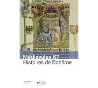 Histoires de Bohême Nouveaux regards sur les sources (XIVème-XVème siècles) - Martin Nejedly - Presses Universitaires Vincennes - broché - Revue