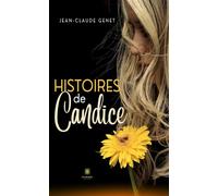 Histoires de Candice - Jean-Claude Genet - Le Lys Bleu - broché - Essai