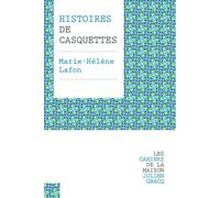 Histoires de casquettes - Marie-Hélène Lafon - 303 Editions Revue - broché - Essai