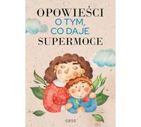 Histoires de ce qui donne des superpouvoirs Iwona Nowak-Szczepañska (Buch auf Polnisch)