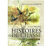 Histoires de chasse: Nouvelle édition