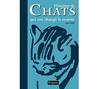 Histoires de Chats qui ont changé le monde