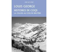 Histoires de coqs: Chasses au coq de bruyère.