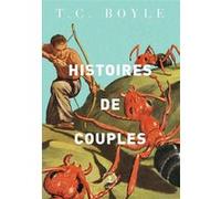 Histoires de couples Tom Coraghessan (T. C.) Boyle (Auteur)