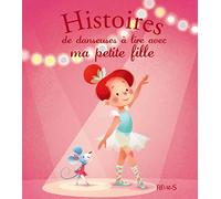 Histoires de danseuses à lire avec ma petite fille