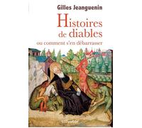 Histoires de diables ou comment s'en débarrasser Ou comment s'en débarassser - Gilles Jeanguenin - Salvator - broché - Essai