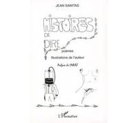 Histoires de dire Poèmes - Jean Sanitas - L'harmattan - broché - Poésie