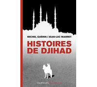 Histoires de Djihad 2e édition Michel Guérin (Auteur), Jean-Luc Marret (Auteur)