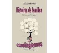 Histoires de familles carolingiennes