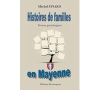 Histoires de familles en Mayenne