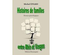 Histoires De Familles Entre Rhin Et Vosges