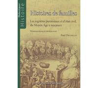 Histoires De Familles - Les Registres Paroissiaux Et D'état Civil, Du Moyen Age À Nos Jours