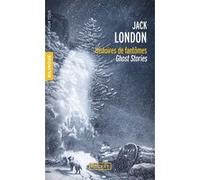 Histoires de fantômes / Ghost Stories - Bilingue Jack London (Auteur), Pauline Tardieu-Collinet (Traduction)