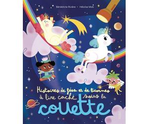 Histoires de fées et de licornes à lire caché sous la couette - Bénédicte Rivière - Fleurus - cartonné - Contes et légendes jeunesse