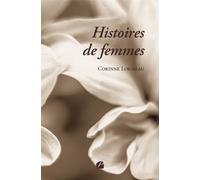 Histoires de femmes - Corinne Lormeau - Du Pantheon Eds - broché - Nouvelles