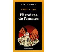 Histoires de femmes - Julius A. Lion - Gallimard - Poche - Livre