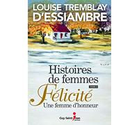Histoires de Femmes Tome 02 Felicite une Femme d'Honneur