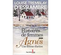 Histoires de Femmes V 04 Agnès, une femme d'action
