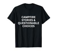 Histoires de Feux de Camp et Choix douteux Amusant en Plein air T-Shirt