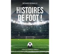 Histoires de foot ! - Richard Bernaille - Bernaille Richard - broché - Recueil