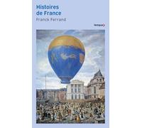 Franck Ferrand – Histoires de France – Essai – Poche – Perrin