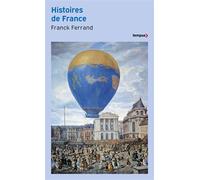 Franck Ferrand – Histoires de France – Essai – Poche – Perrin