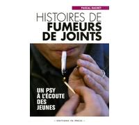 HISTOIRES DE FUMEURS DE JOINTS. UN PSY A L'ECOUTE DES ADOLESCENTS