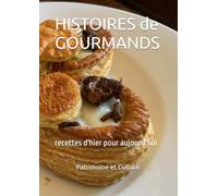 HISTOIRES de GOURMANDS: recettes d'hier pour aujourd'hui