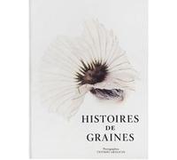 Histoires de graines Thierry Ardouin (Auteur), Collectif (Auteur)