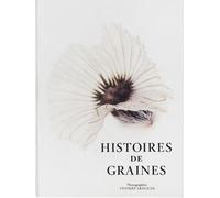 Histoires de graines - Thierry Ardouin - Xavier Barral Eds - relié - Beau livre