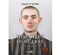 Histoires de guerre - Les Héros oubliés