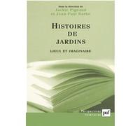 Histoires de jardins Jackie Pigeaud (Auteur), Jean-Paul Barbe (Auteur)