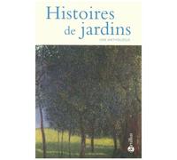 Histoires De Jardins - Une Anthologie