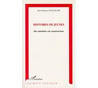 Histoires De Jeunes - Des Identités En Construction