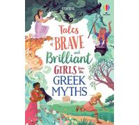 Histoires de jeunes filles courageuses et brillantes tirées des mythes grecs