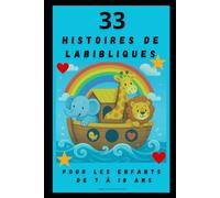 HISTOIRES DE LA BIBLE : POUR LES ENFANTS DE 7 À 10 ANS