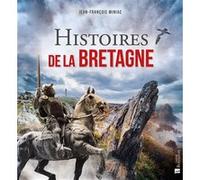 Histoires de la Bretagne Jean-François Miniac (Auteur)