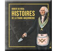 Histoires de la Franc-Maçonnerie