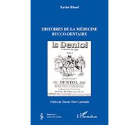 Xavier Riaud – Histoires de la médecine bucco-dentaire – broché – L'Harmattan
